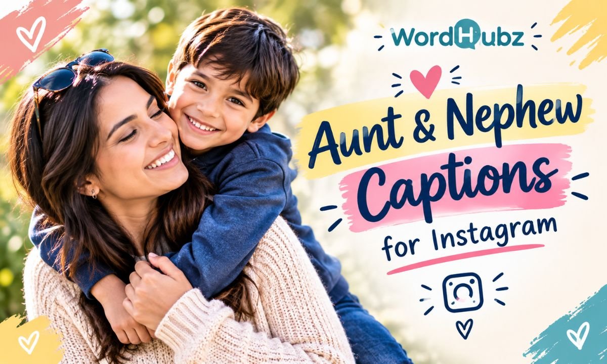 Aunt & Nephew Captions for Instagram