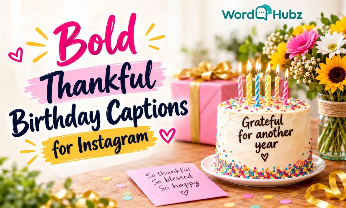 Bold Thankful Birthday Captions