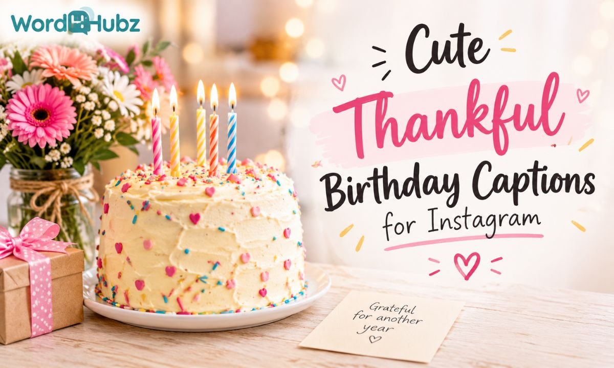 Cute Thankful Birthday Captions for Instagram