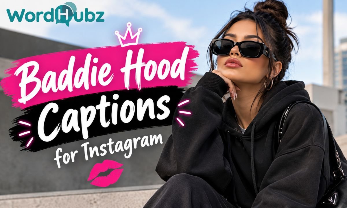 Baddie Hood Captions for Instagram