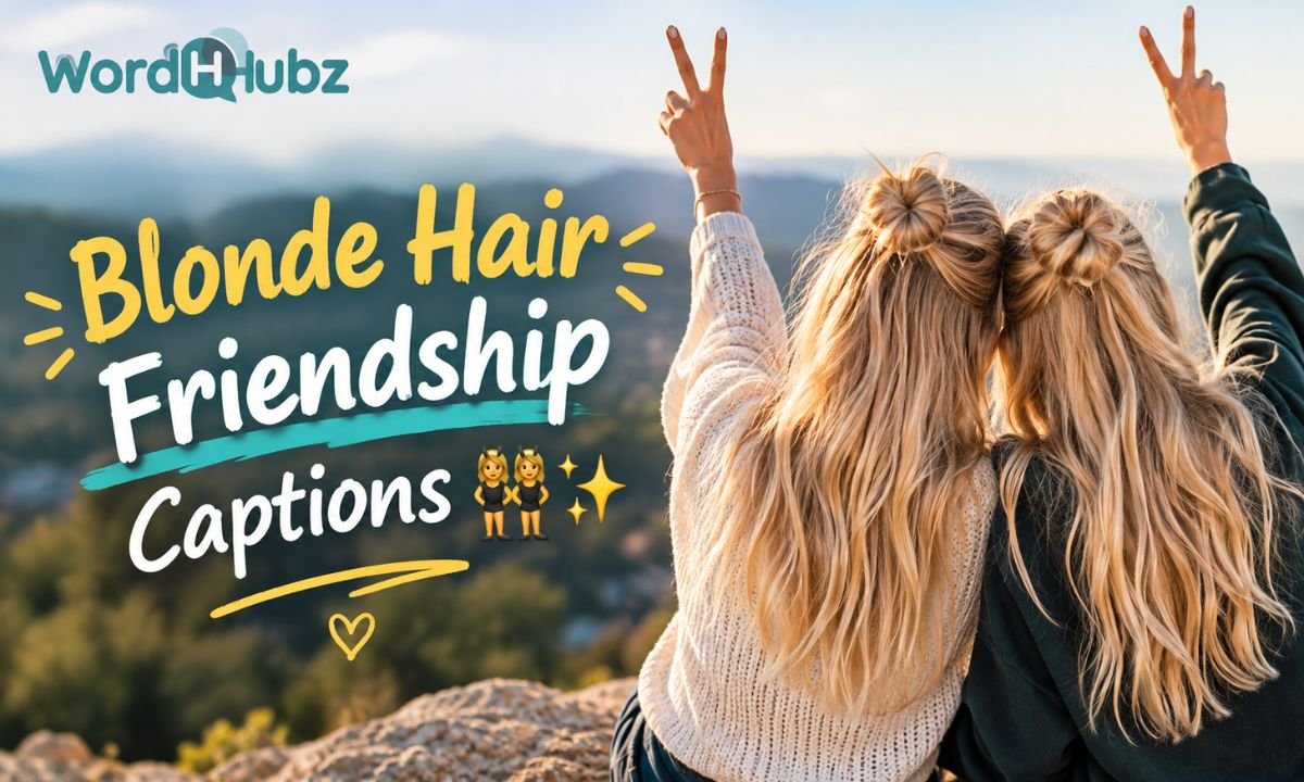 Blonde Hair Friendship Captions