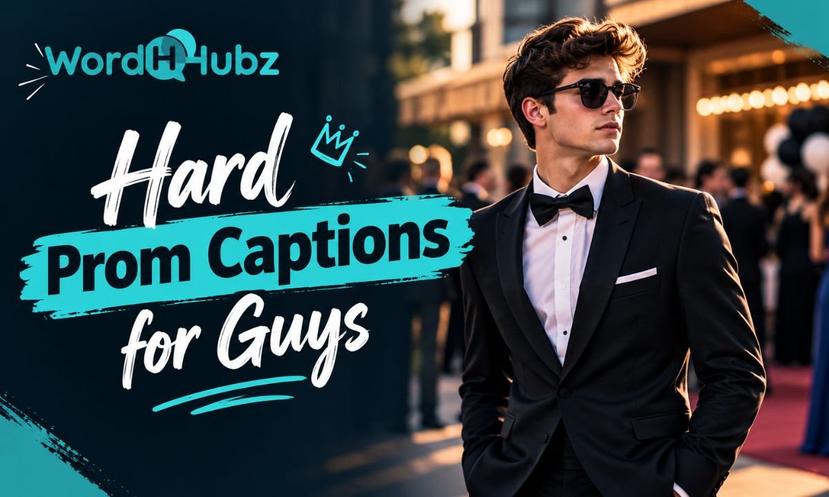 Hard Prom Captions for Guys