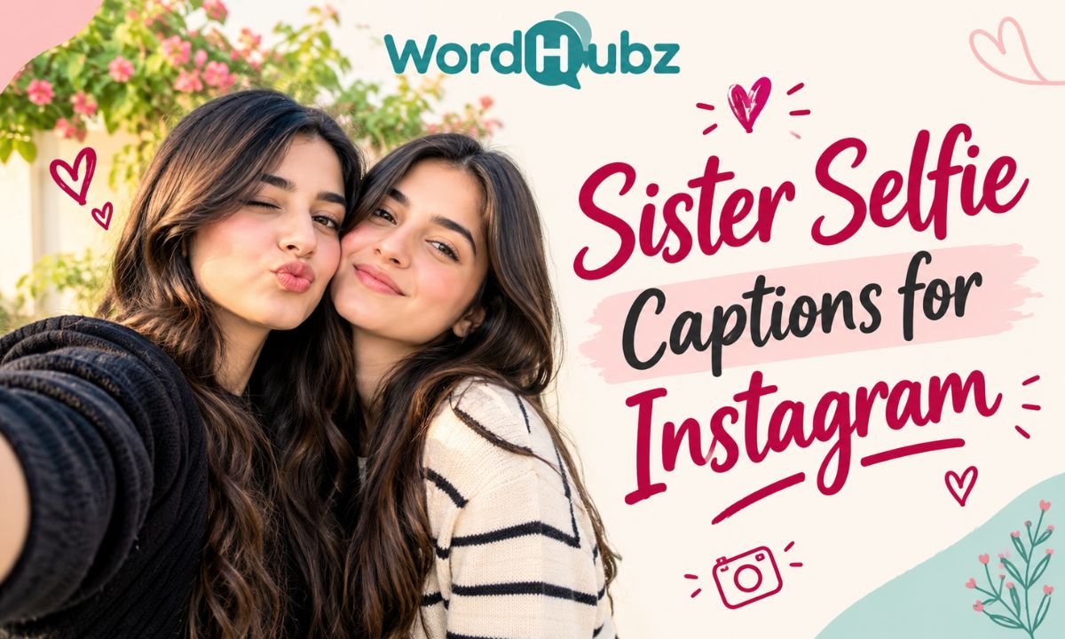 Sister Selfie Captions for Instagram