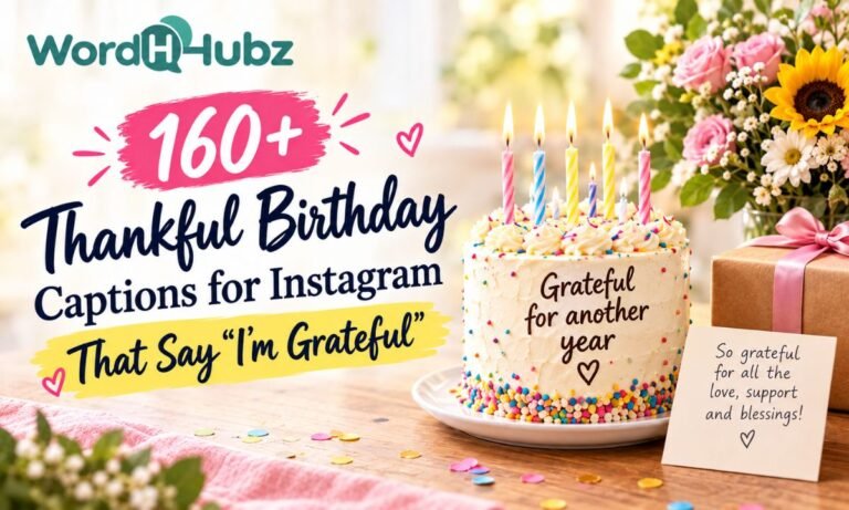 160+ Thankful Birthday Captions for Instagram That Say I am Grateful